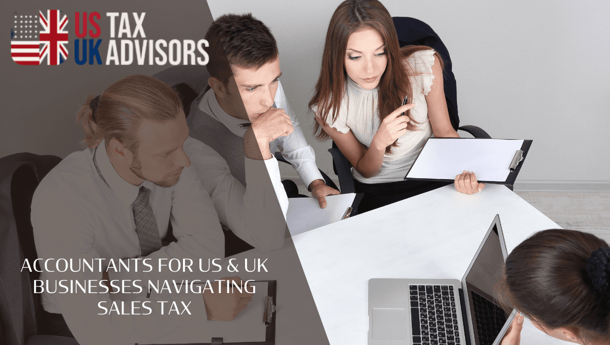 Accountants for US and UK Businesses Navigating Sales Tax
