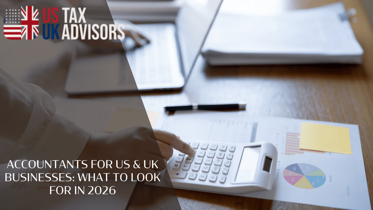 Accountants for US & UK businesses: what to look for in 2026