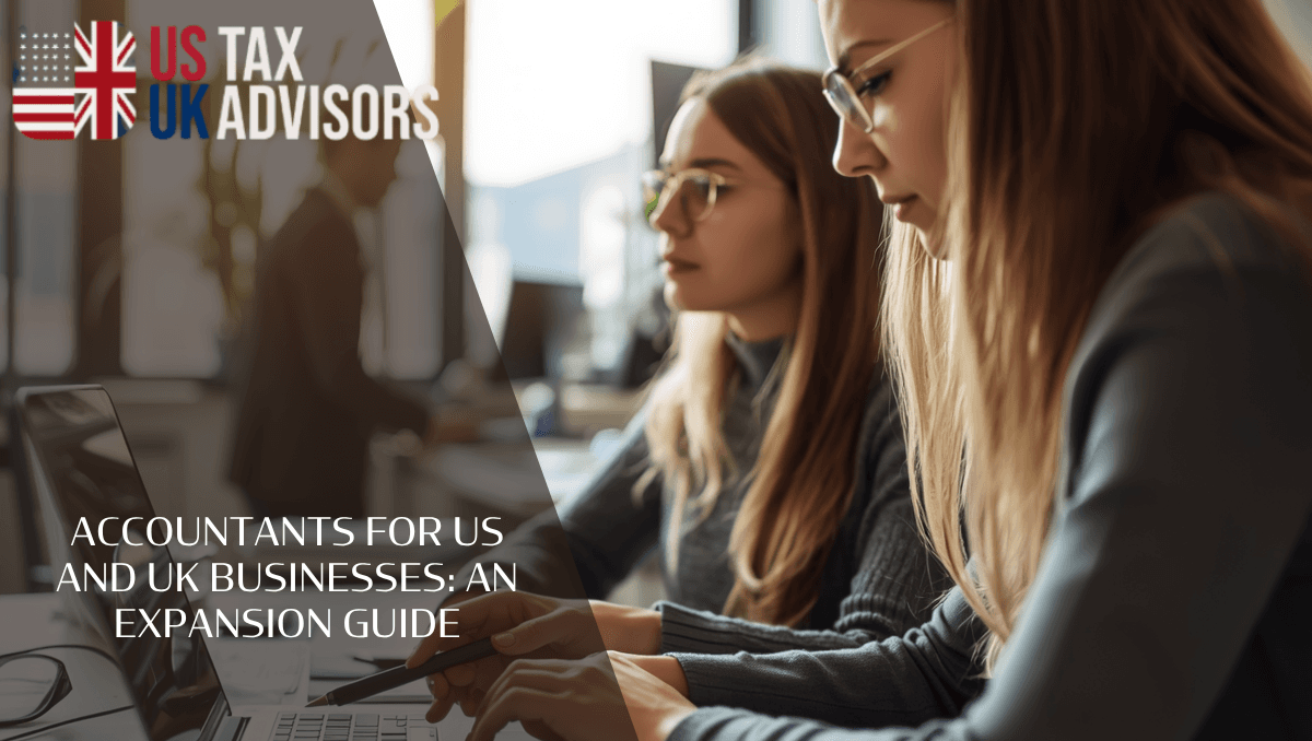 Accountants for US and UK businesses: an expansion guide