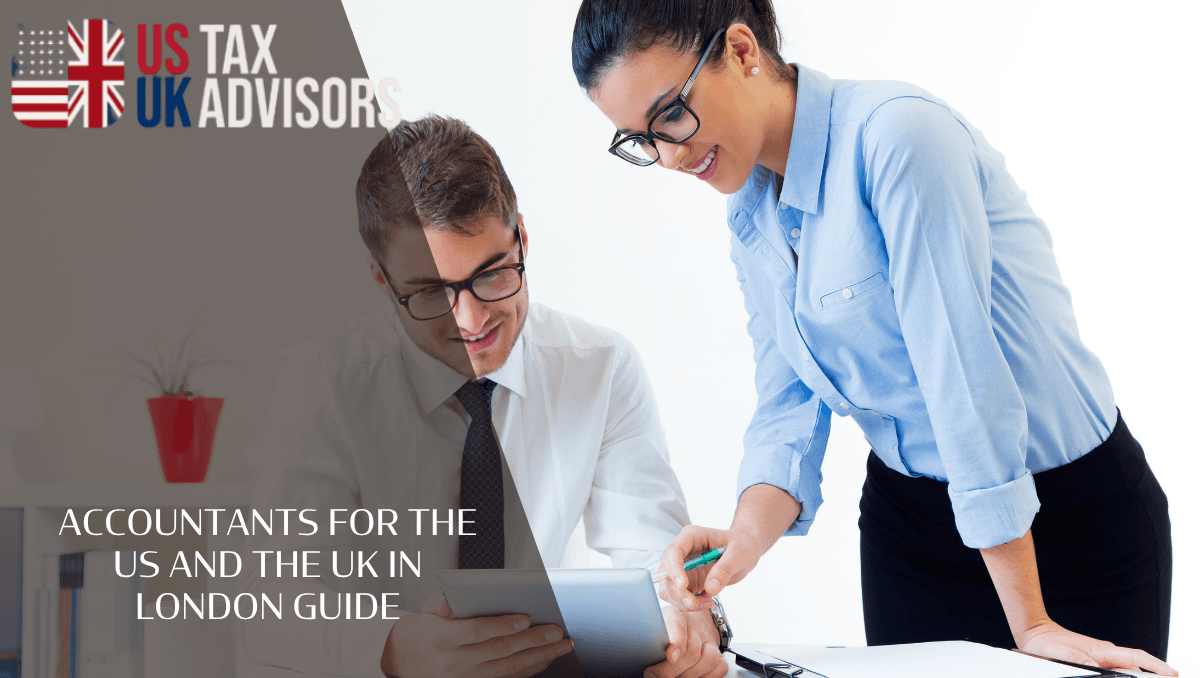 Accountants for the US and the UK in London guide
