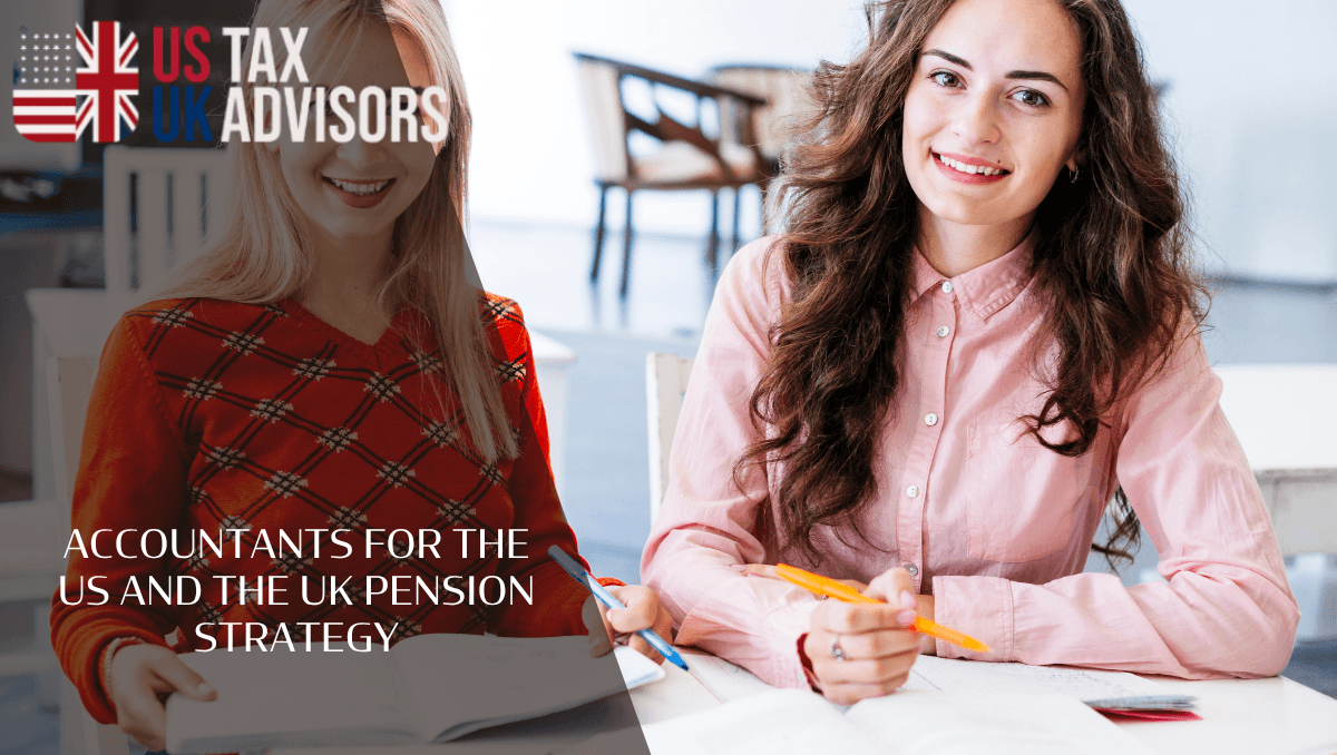 Accountants for the US and the UK pension strategy