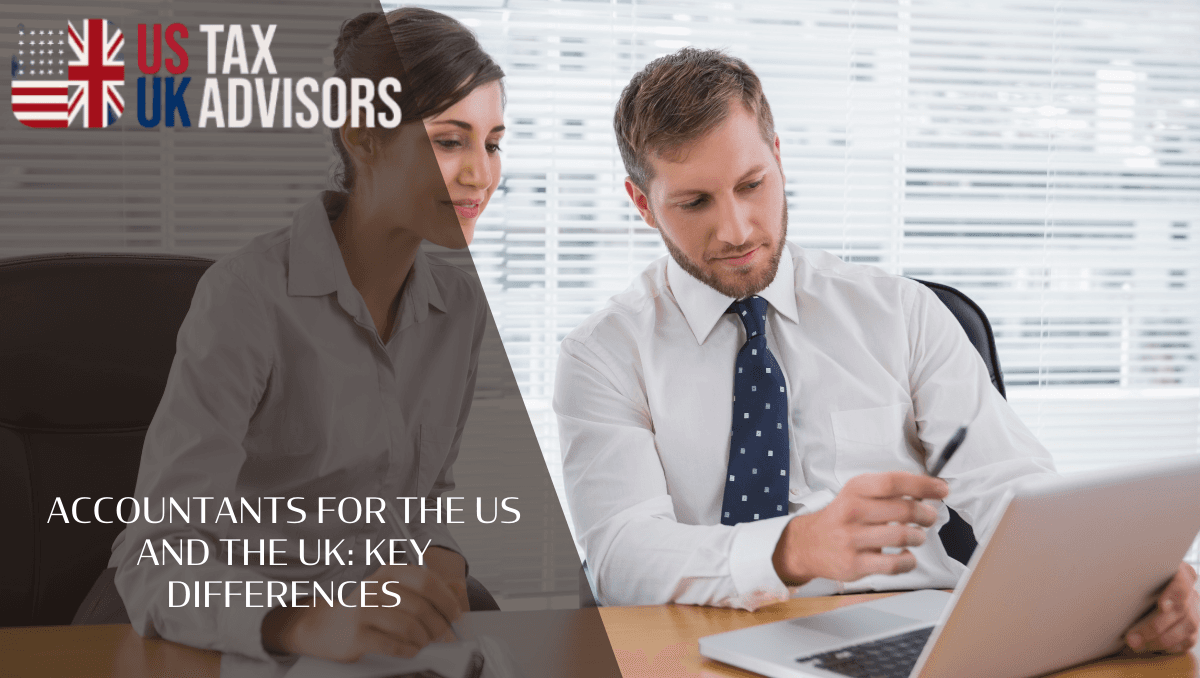 Accountants for the US and the UK: Key Differences