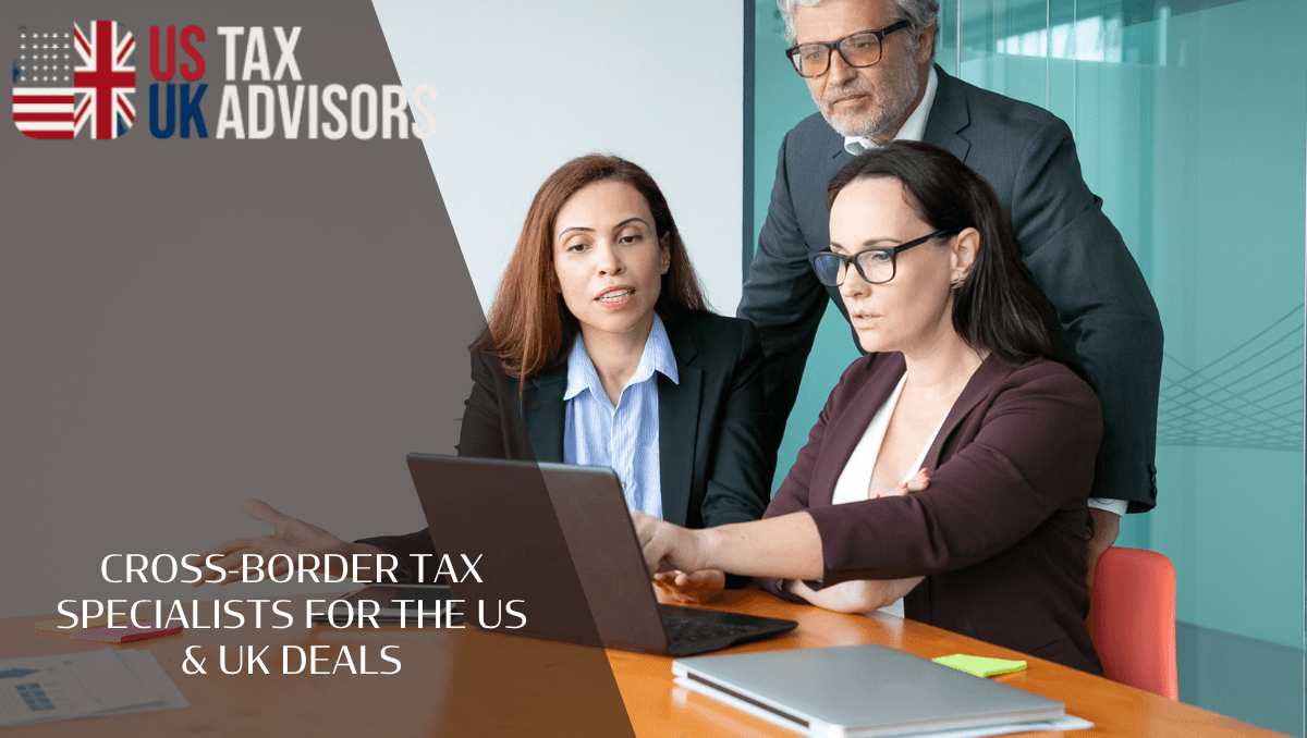 Cross-border tax specialists for the US & UK deals