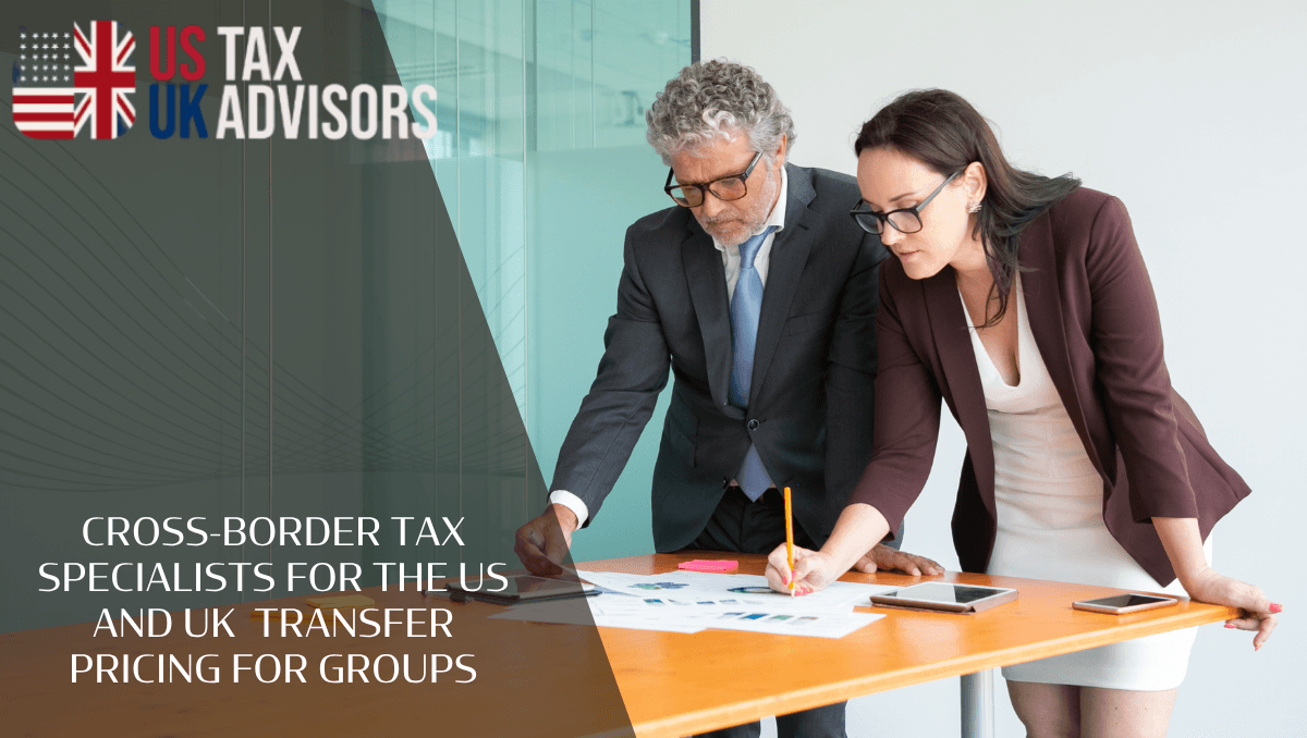 Cross-border tax specialists for the US and UK Transfer Pricing for Groups
