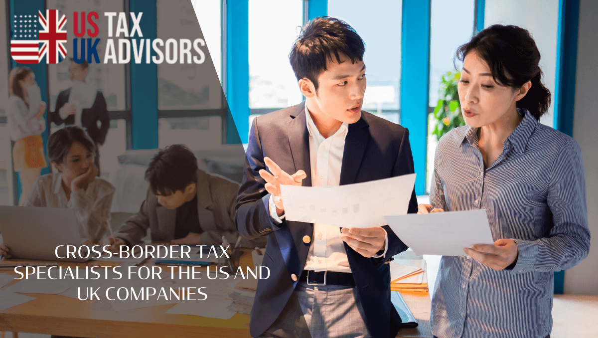 Cross-border tax specialists for the US and UK companies