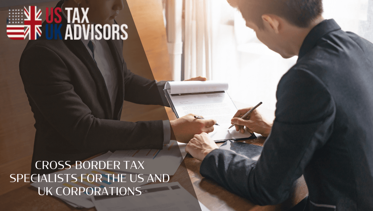 Cross-border tax specialists for the US and UK corporations