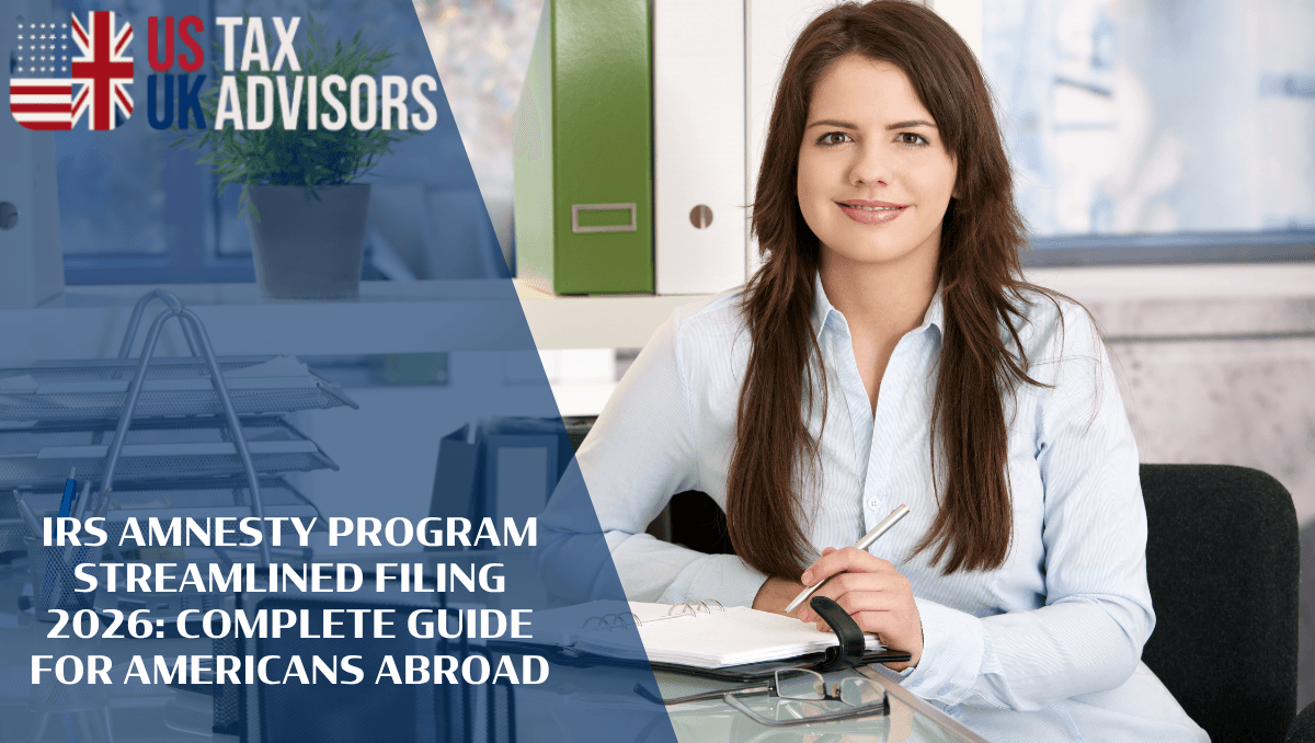IRS Amnesty Program Streamlined Filing 2026: Complete Guide For Americans Abroad