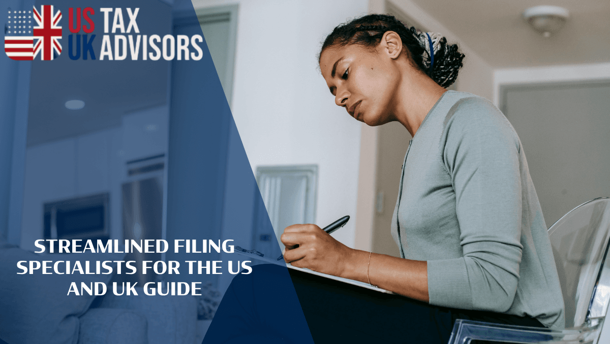 Streamlined Filing Specialists For The US And UK Guide