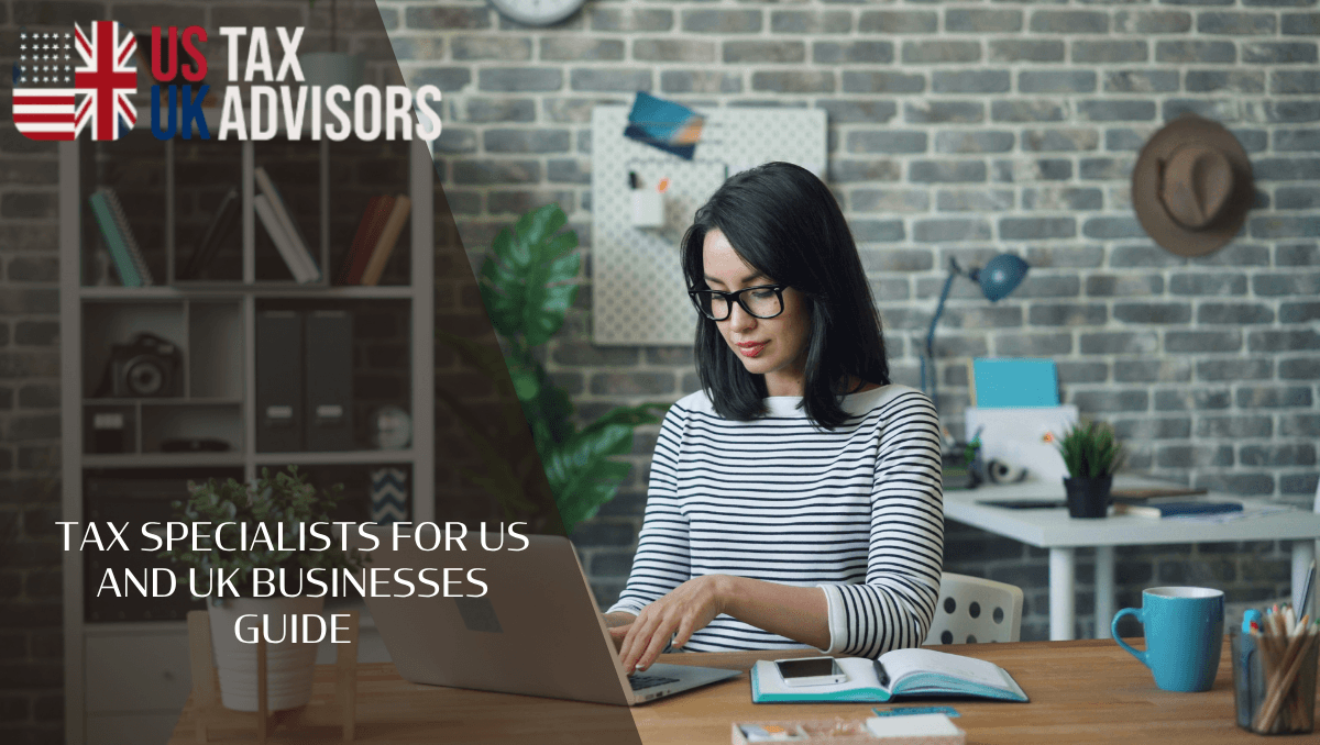 Tax specialists for US and UK businesses guide
