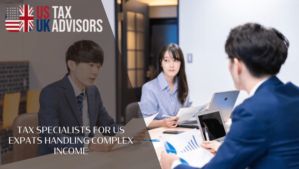 Tax specialists for US expats handling complex income