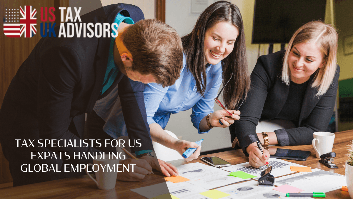 Tax Specialists for US Expats Handling Global Employment