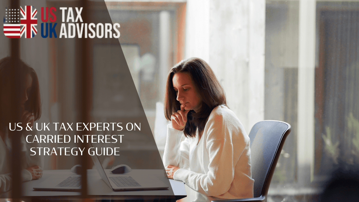 US & UK Tax Experts On Carried Interest Strategy Guide