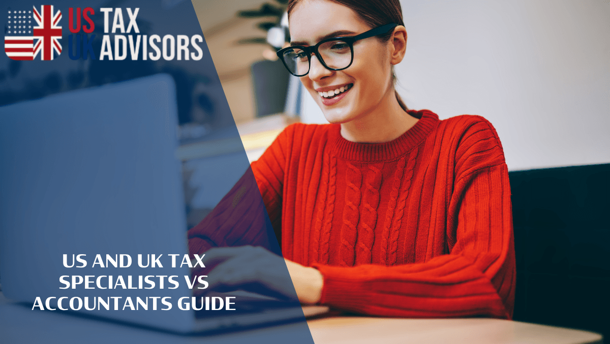 US And UK Tax Specialists Vs Accountants Guide