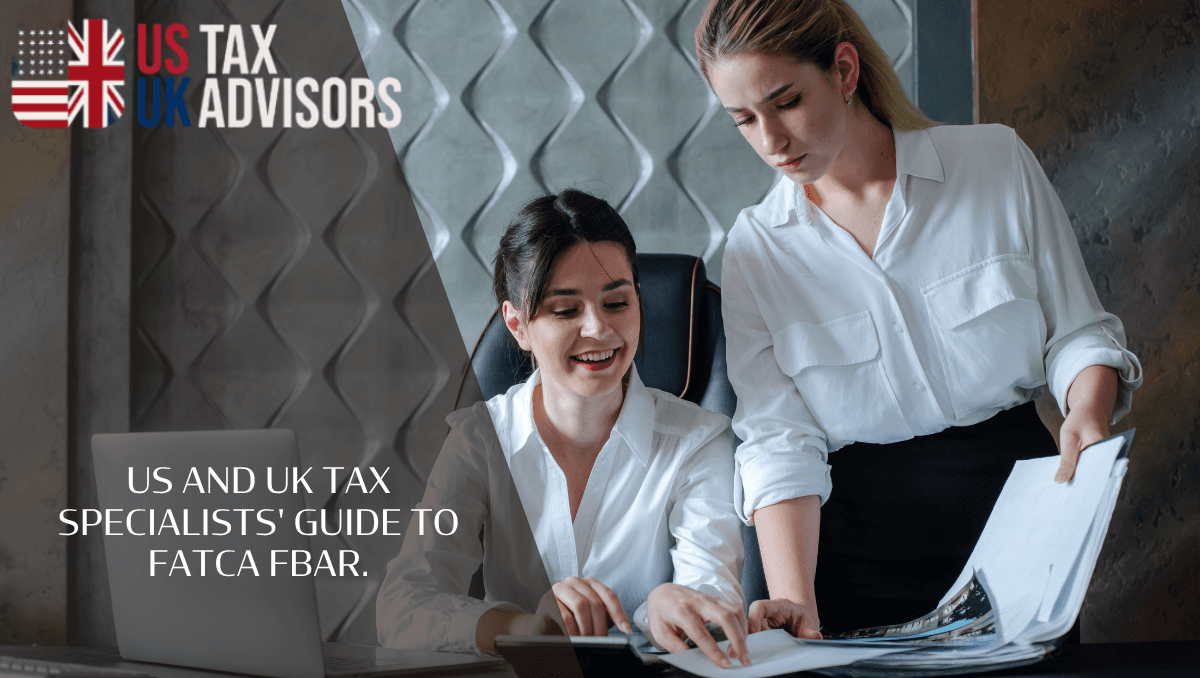 US and UK tax specialists' guide to FATCA FBAR.